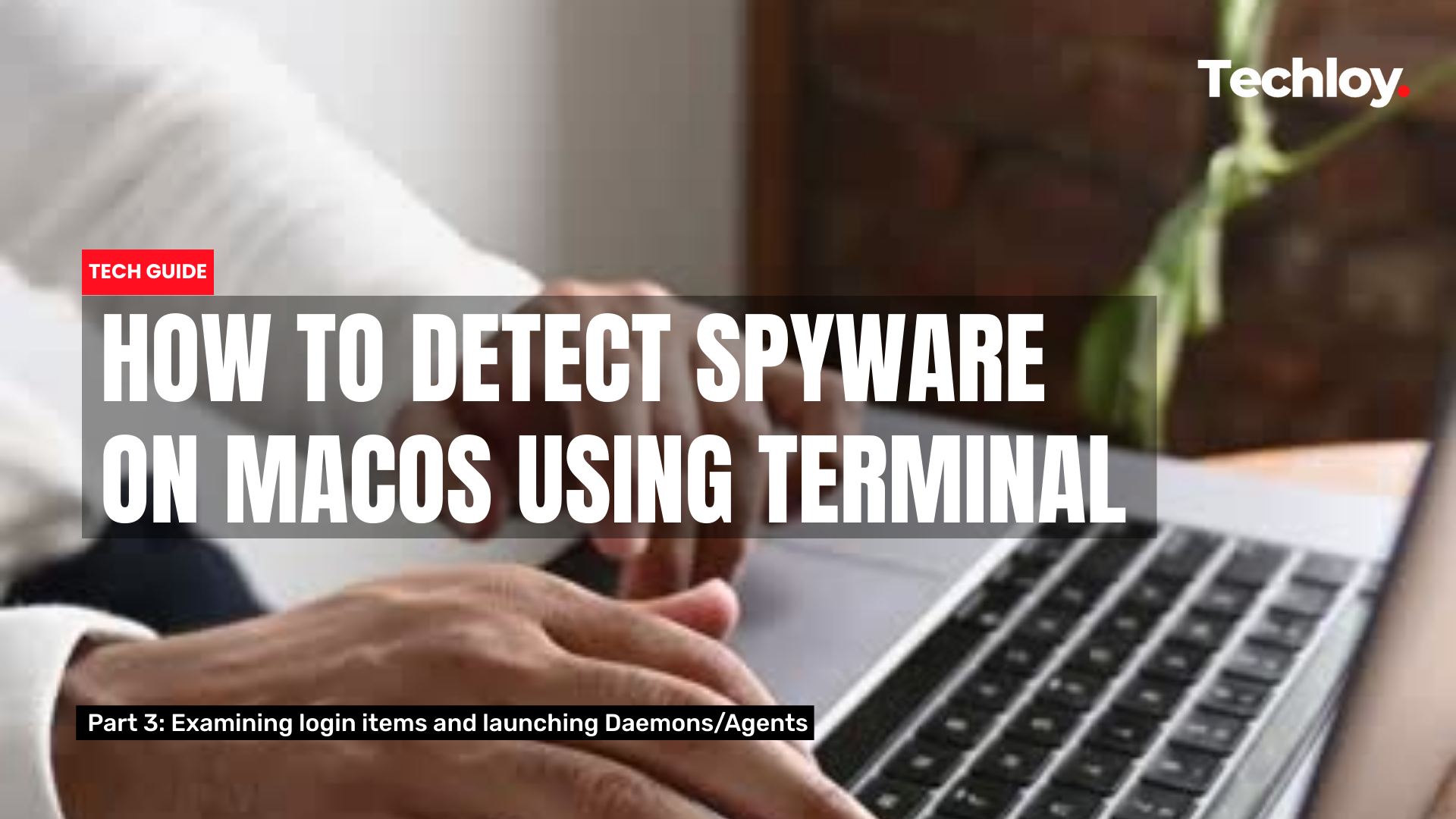 VIDEO: How to Detect Spyware on macOS Using Terminal (Part 3)