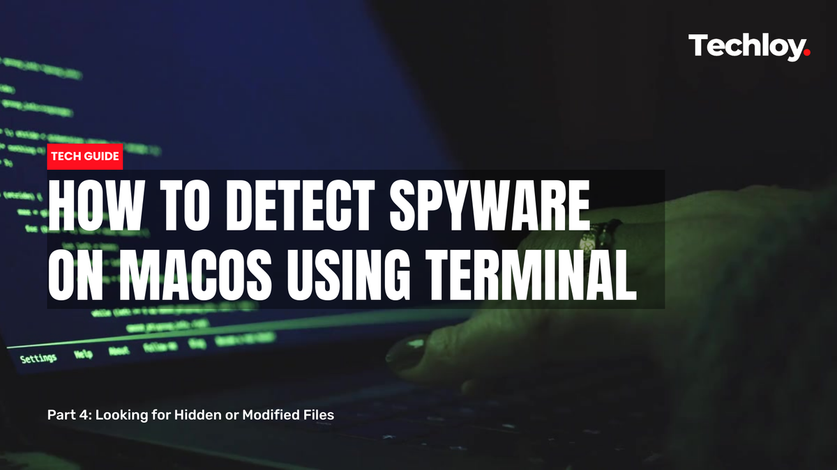 VIDEO: How to Detect Spyware on macOS Using Terminal (Part 4) Post feature image