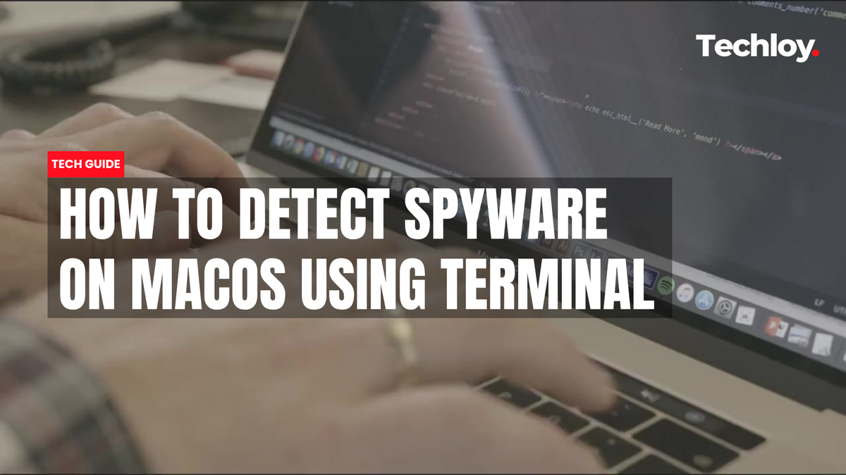 VIDEO: How to Detect Spyware on macOS Using Terminal (Part 2) Post feature image
