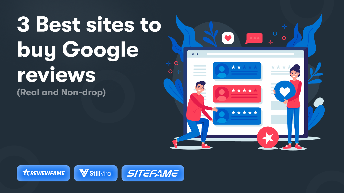 3 Best sites to buy Google reviews (Real and Nondrop)