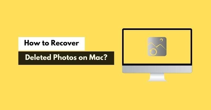 How To Recover Deleted Photos on Mac? 5 Easy Solutions! Post image