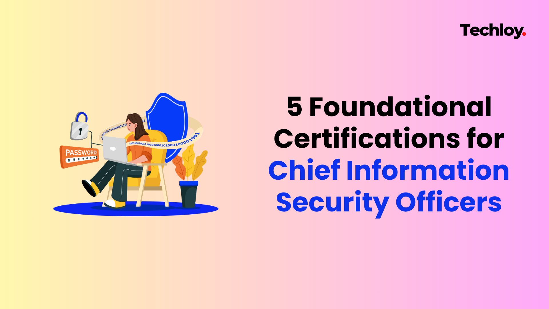 5 Foundational Certifications for Chief Information Security Officers Post image