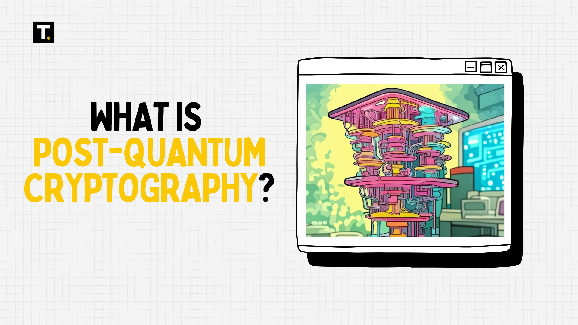 VIDEO: What is Post-Quantum Cryptography Post image