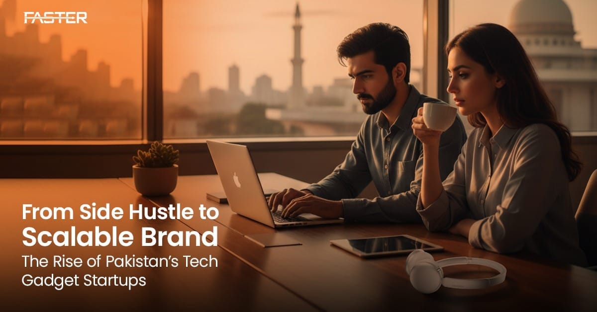 From Side Hustle to Scalable Brand: The Rise of Pakistan’s Tech Gadget Startups Post image