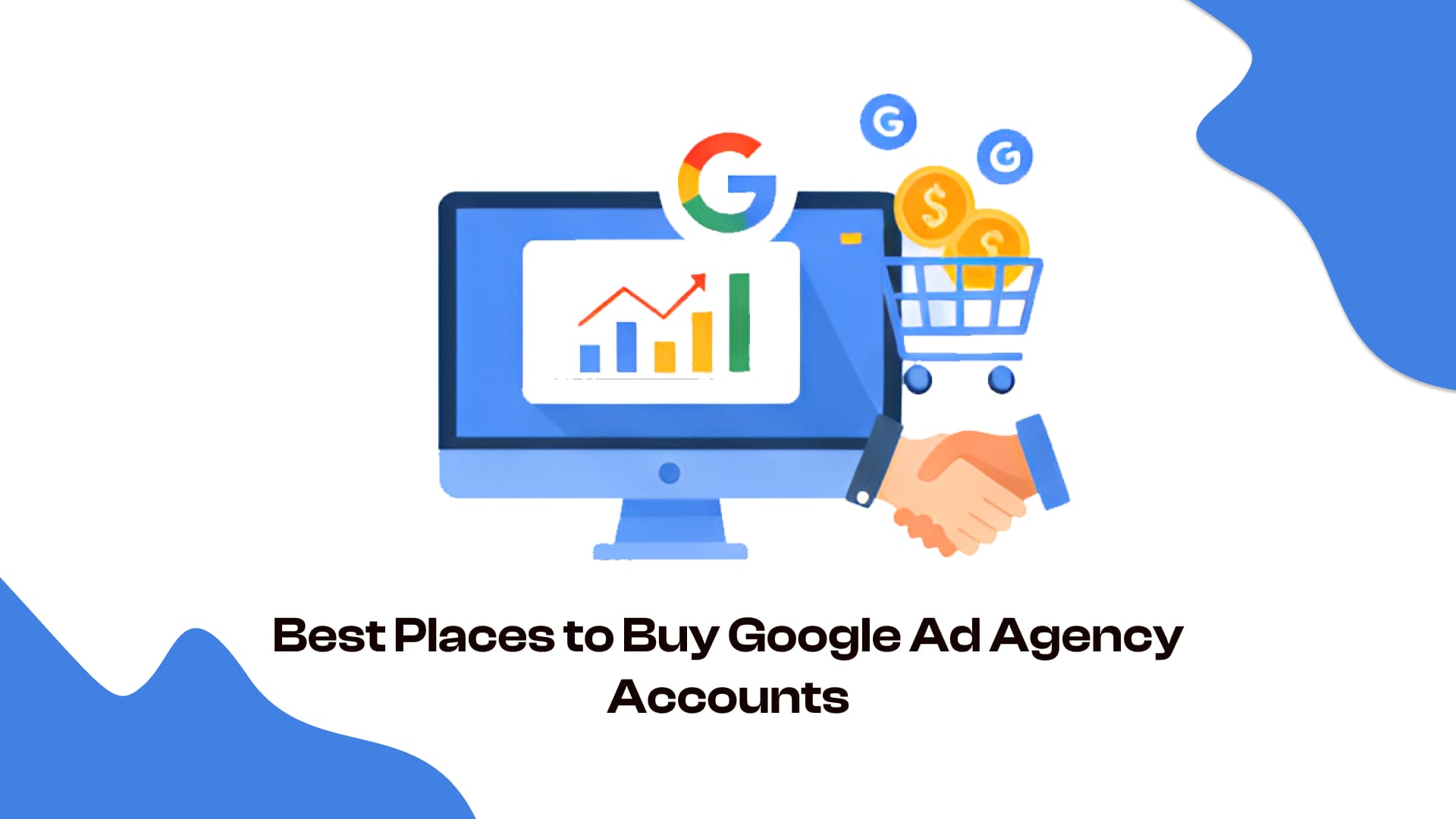 Best Places to Buy Google Ad Agency Accounts Post image