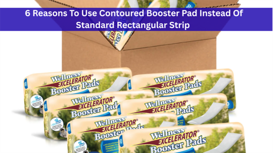 6 Reasons To Use Contoured Booster Pad Instead of a Standard Rectangular Strip Post feature image