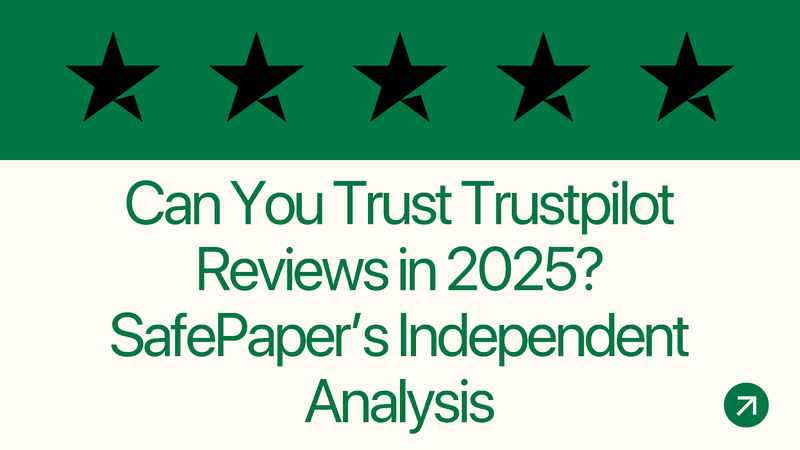 Can You Trust Trustpilot Reviews in 2025? SafePaper’s Independent Analysis post image